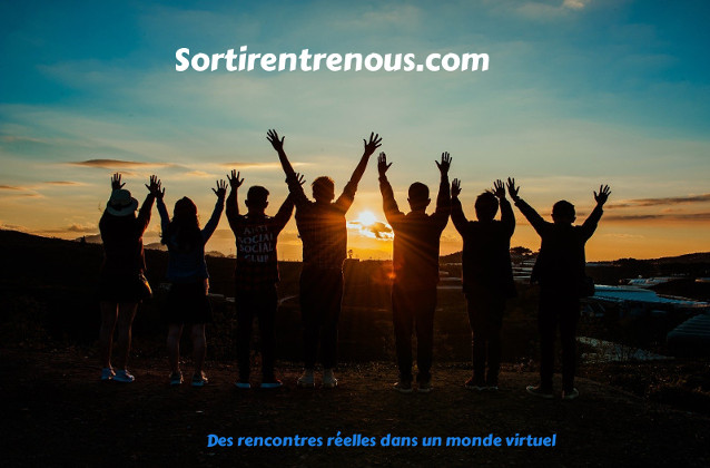 Sortirentrenous sorties et rencontres réelles.